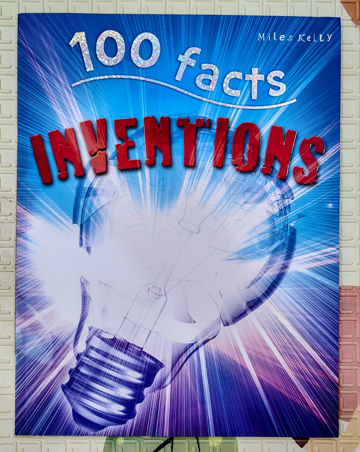100 Facts Inventions by Miles Kelly