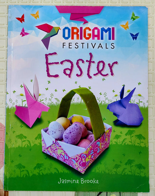 Origami Festivals Easter by Jasmine Brooke | Franklin Watts