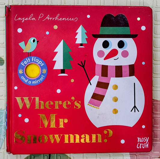 Where's Mr Snowman? by Ingela P. Arrhenius | Nosy Crow | Lift the Flap
