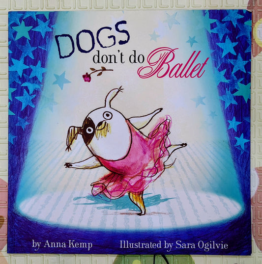 Dogs Don't Do Ballet by Anna Kemp | Simon Schuster