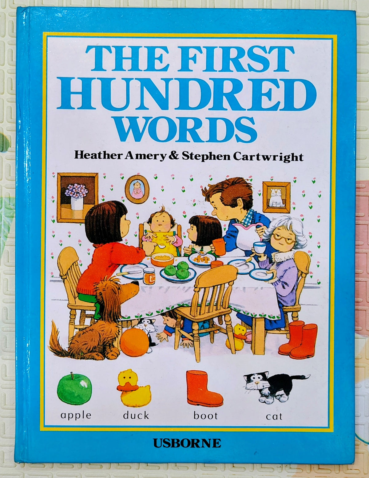 The First Hundred Words by Heather Amery & Stephen Cartwright | Usborne