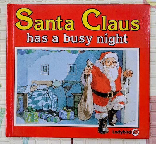 Santa Claus Has a Busy Night by Ladybird