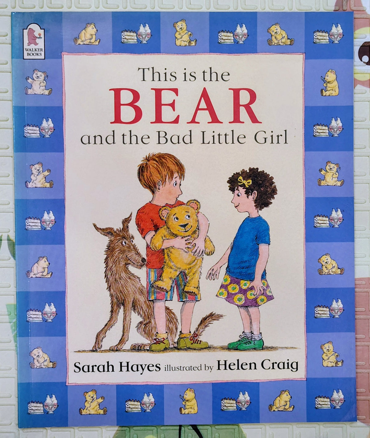 This is the Bear and the Bad Little Girl by Sarah Hayes & Helen Craig | Walker Books