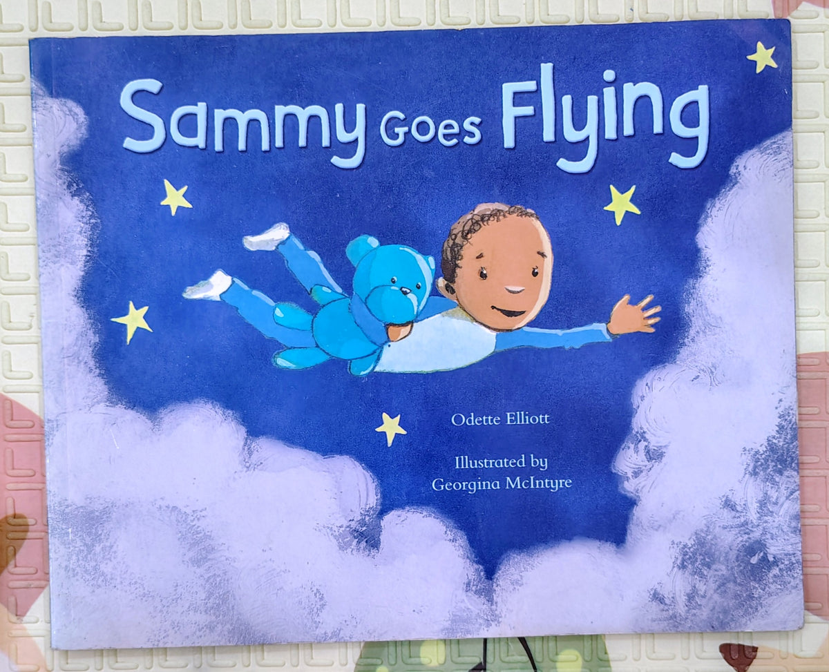 Sammy Goes Flying by Odette Elliott and Georgina McIntyre