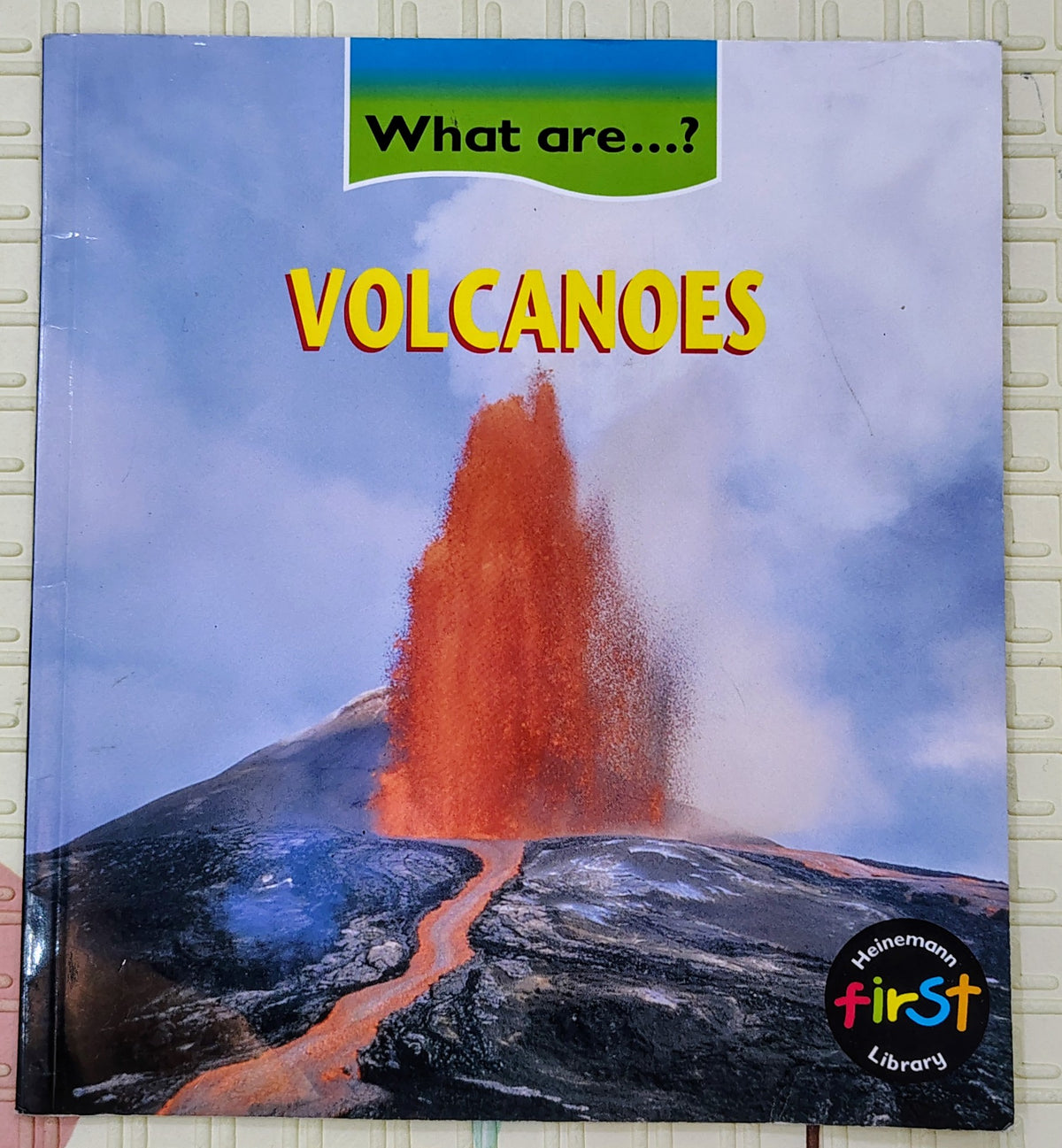 What are...? Volcanoes by Heinemann First Library | Educational