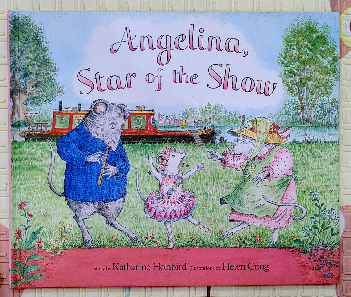 Angelina, Star of the Show by Katharine Holabird and Helen Craig