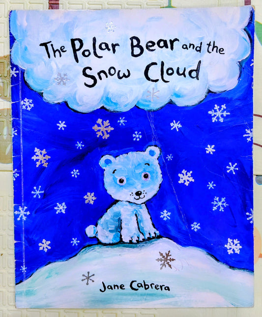 The Polar Bear and the Snow Cloud by Jane Cabrera | MacMillan