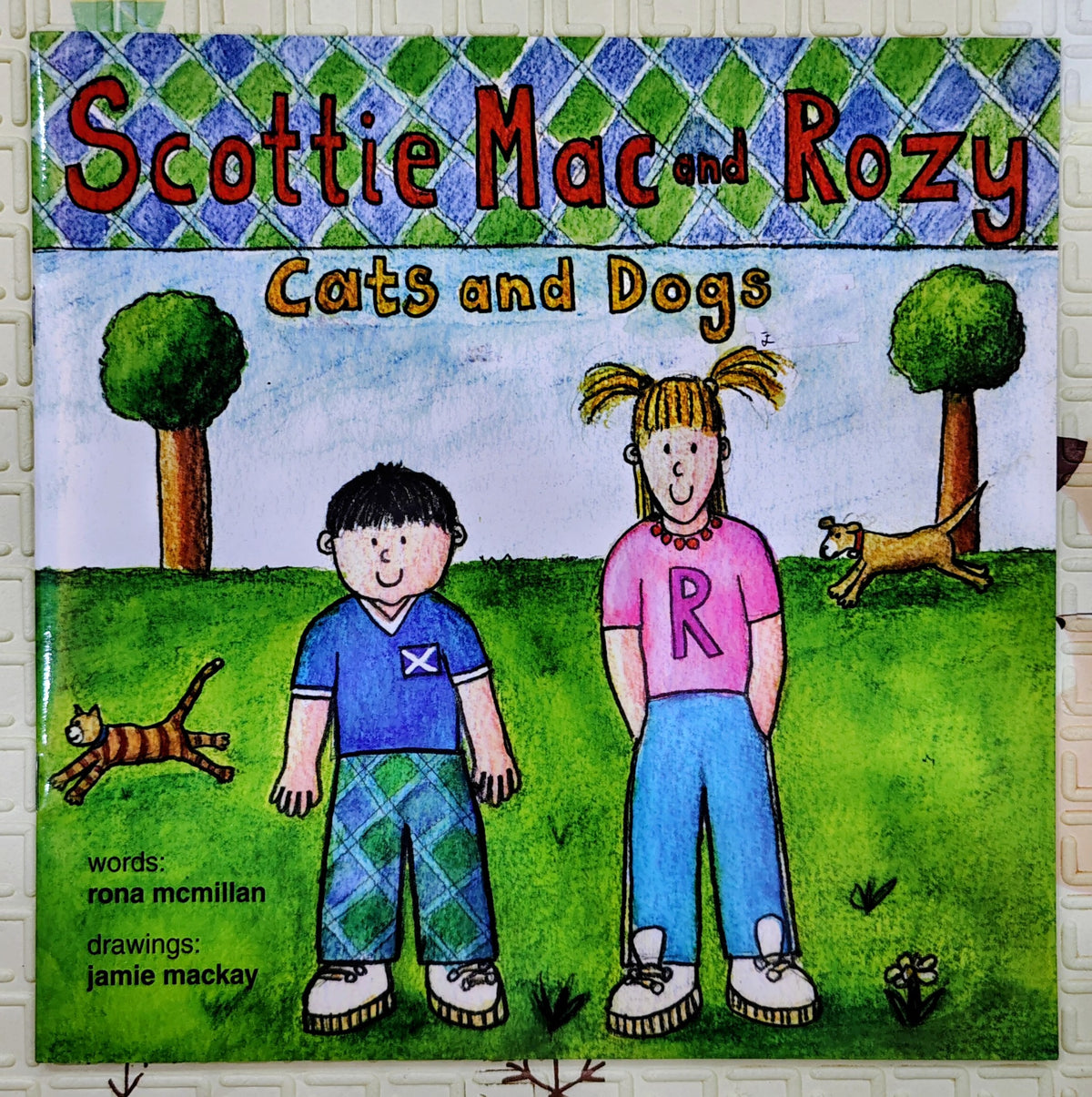 Scottie Mac and Rozy Cats and Dogs by Rona McMillan and Jamie Mackay