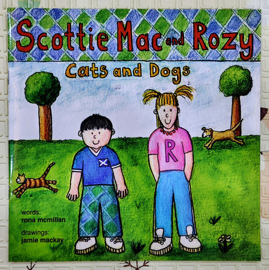 Scottie Mac and Rozy Cats and Dogs by Rona McMillan and Jamie Mackay