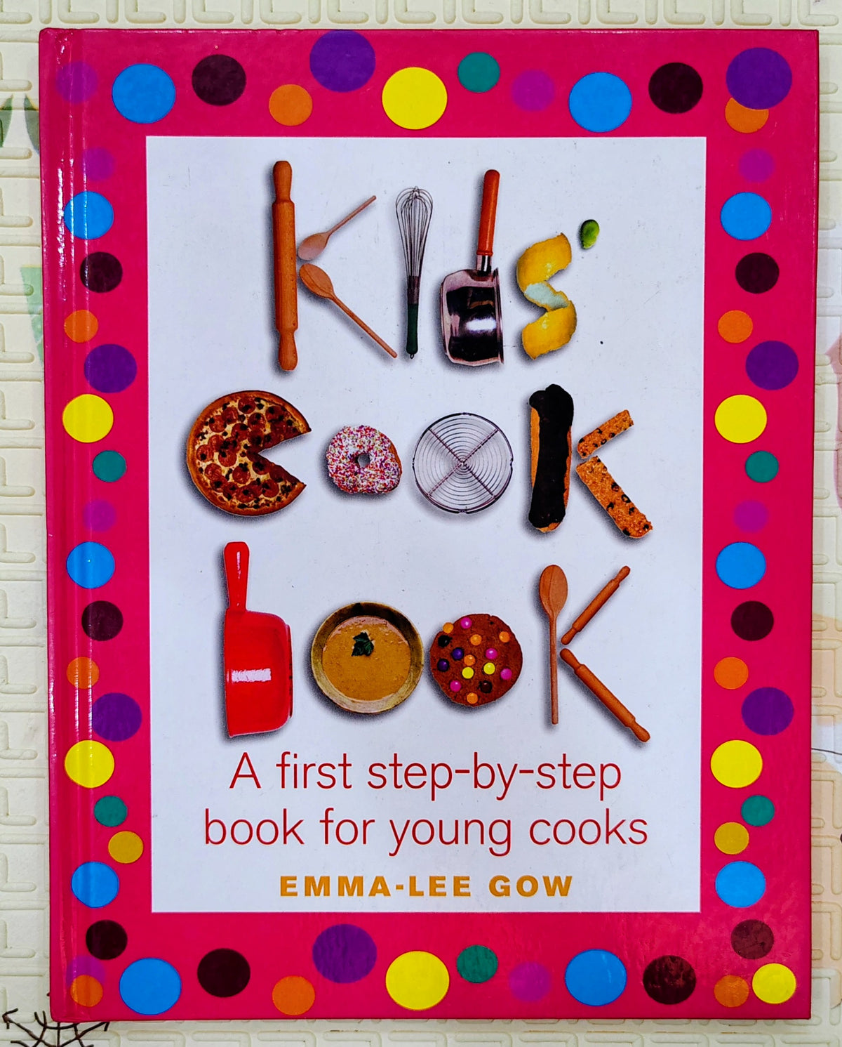 Kids' Cook Book by Emma-Lee Gow | Sweet and Savoury Recipe