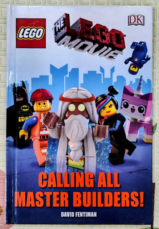 The LEGO Movie: Calling All Master Builders! by David Fentiman