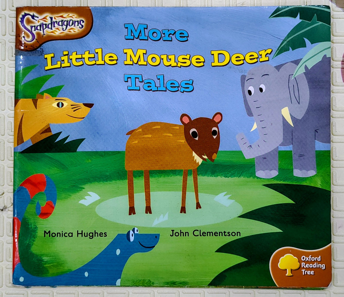 More Little Mouse Deer Tales by Monica Hughes | Snapdragon Stage 8 | Oxford Reading Tree