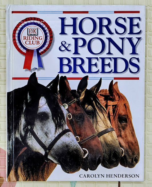 Horse & Pony Breeds by Carolyn Henderson | DK Riding Club