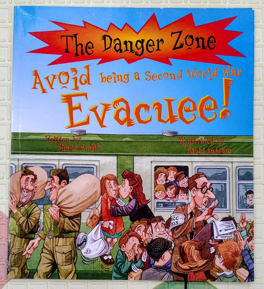 Avoid Being a Second World War Evacuee! by Simon Smith | History