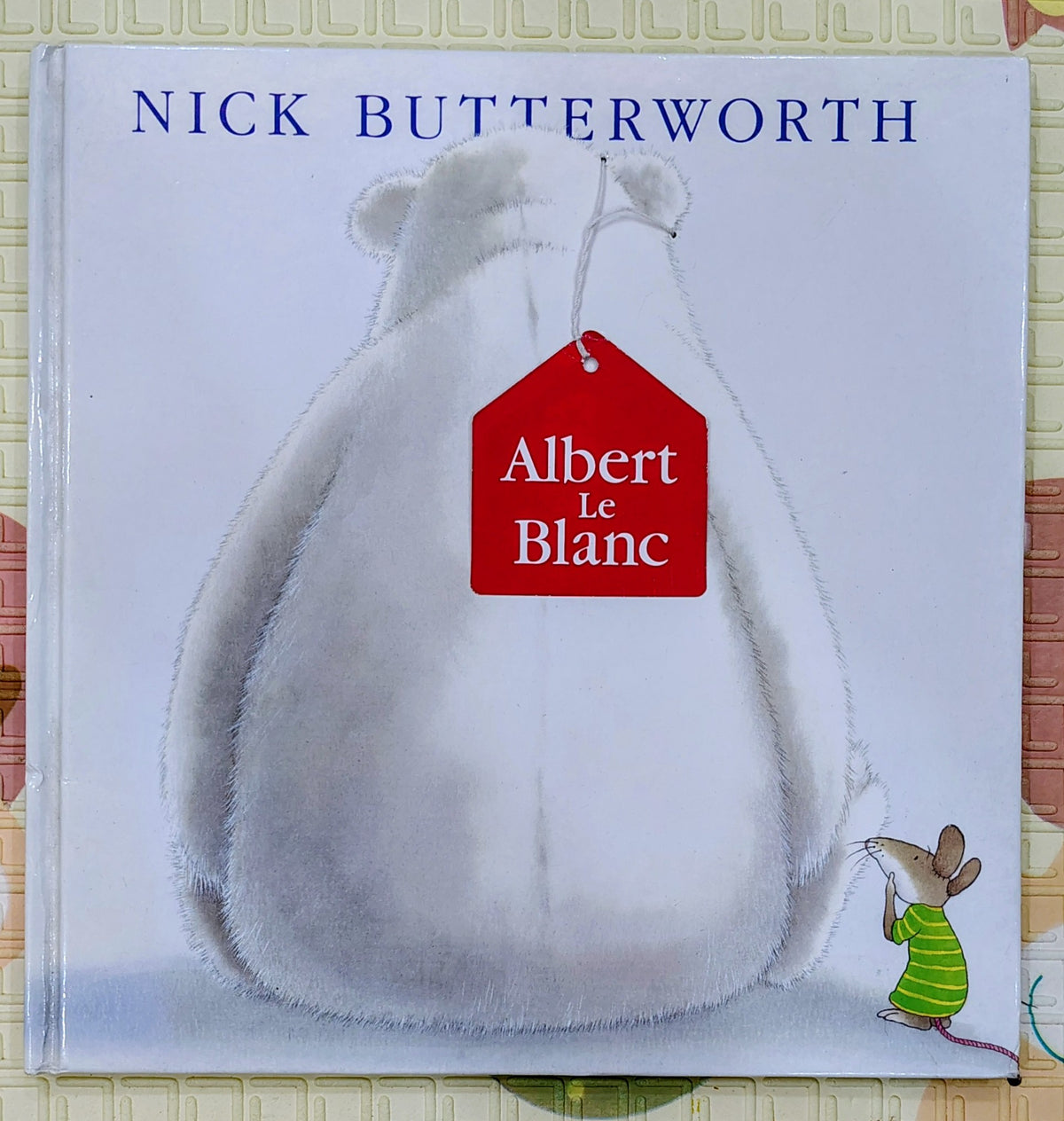 Albert Le Blanc by Nick Butterworth | Collins