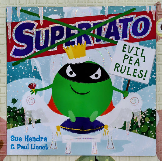 Supertato Evil Pea Rules! by Sue Hendra & Paul Linnet | Humor