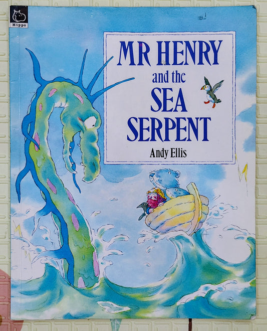 Mr Henry and the Sea Serpent by Andy Ellis | Hippo | Scholastic