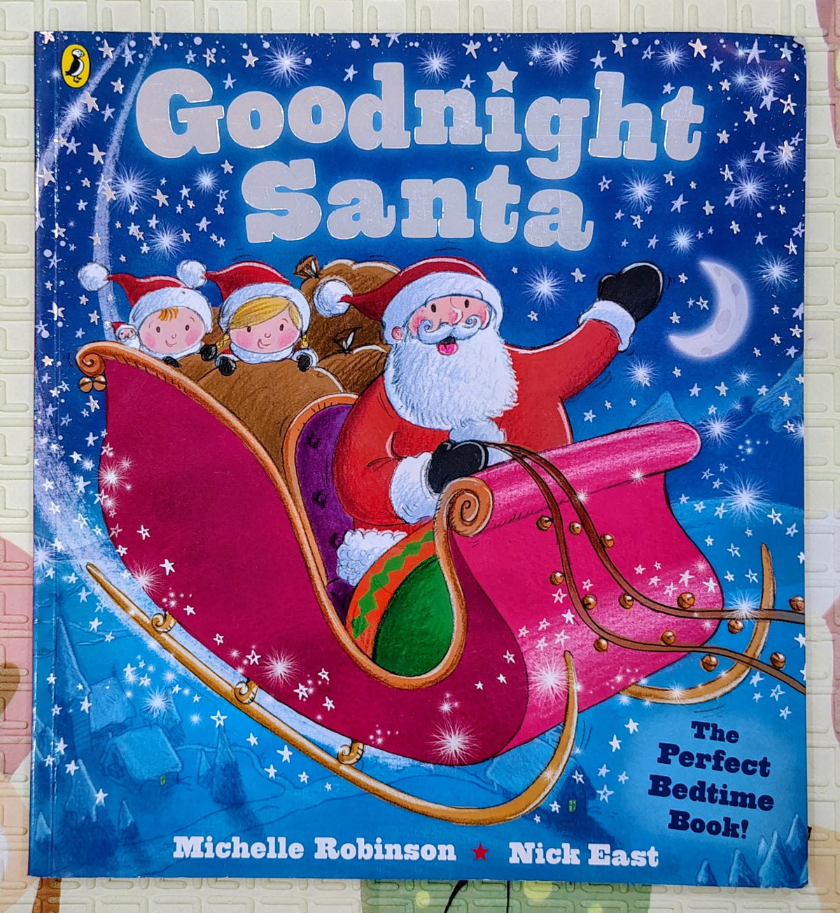 Goodnight Santa by Michelle Robinson and Nick East | Penguin