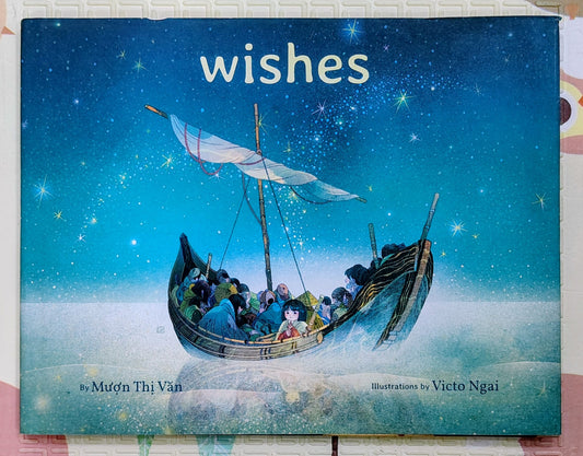 Wishes by Mượn Thị Văn and Victo Ngai