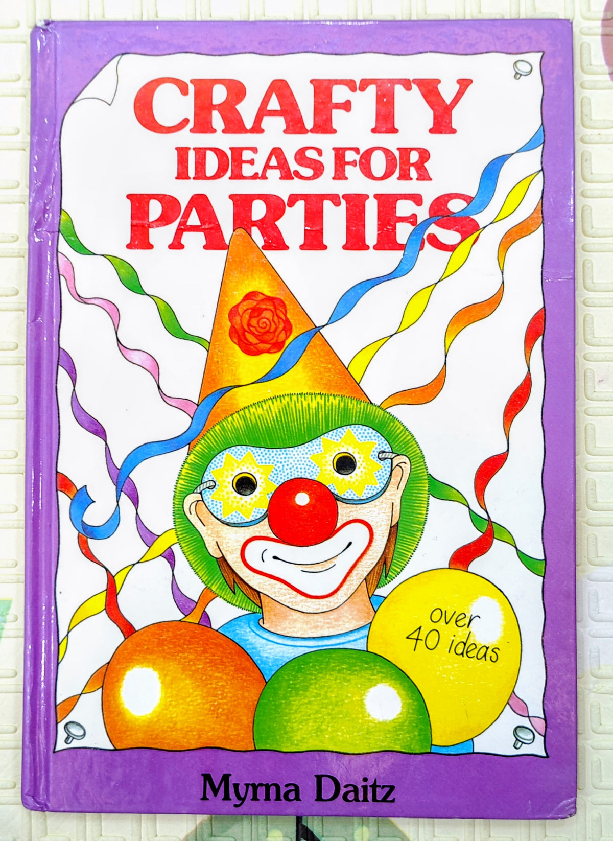 Crafty Ideas for Parties by Myrna Daitz | Activity Books