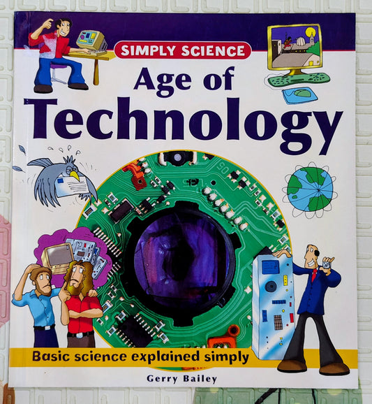 Simply Science: Age of Technology by Gerry Bailey | Educational