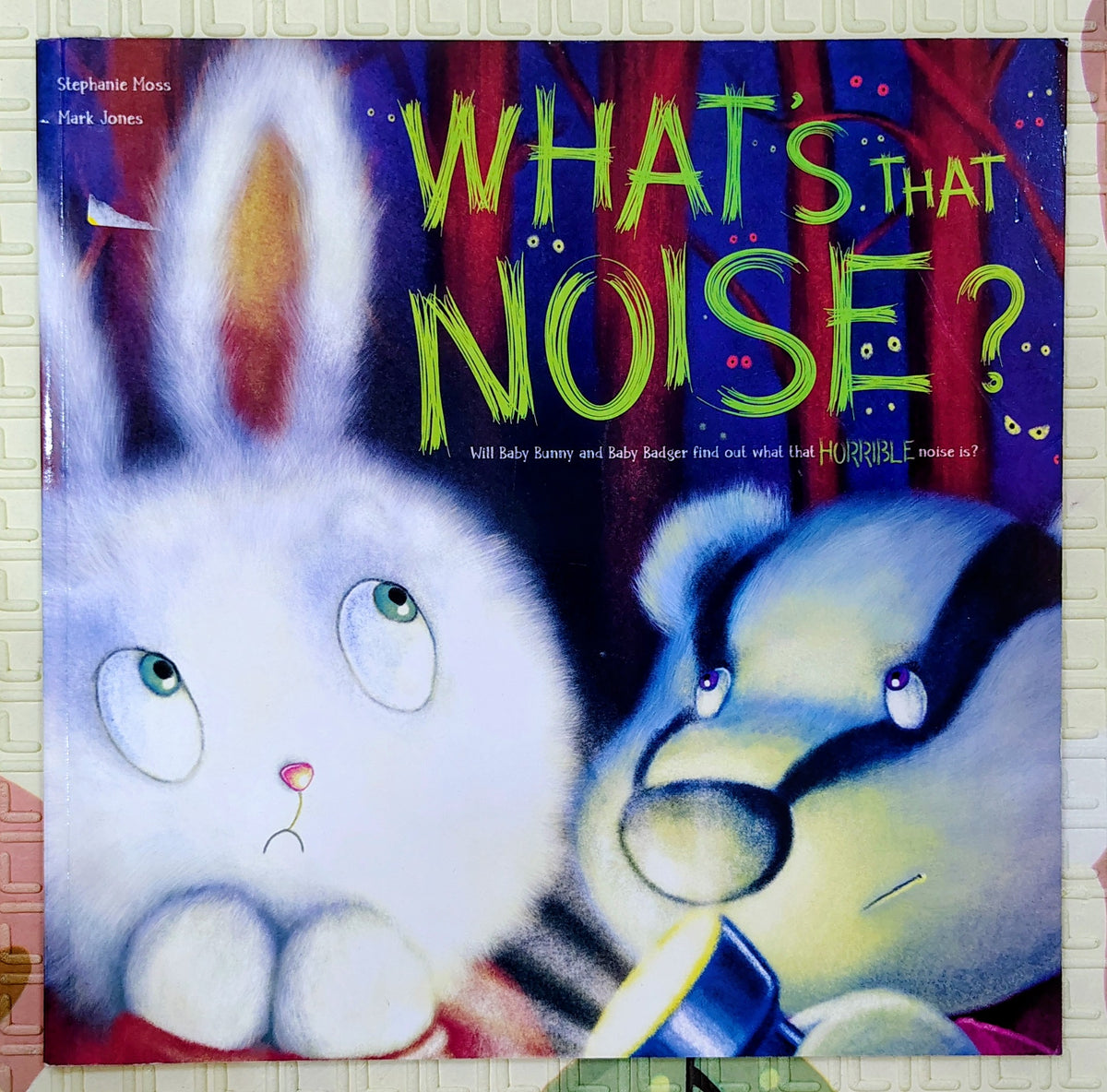 What's That Noise? by Stephanie Moss | IglooBooks
