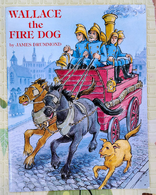 Wallace the Fire Dog by James Drummond