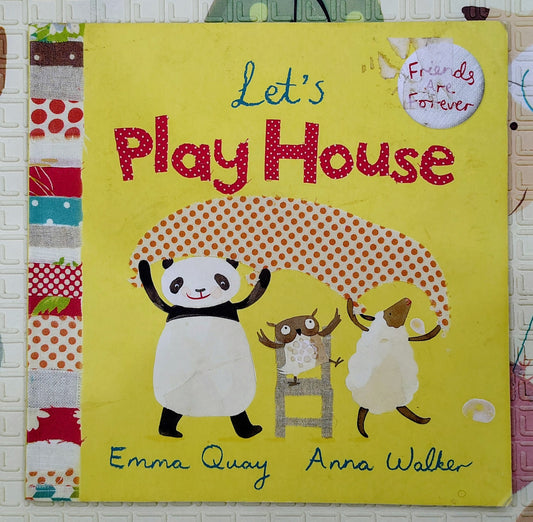 Let's Play House by Emma Quay and Anna Walker | Scholastic