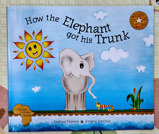 How the Elephant Got His Trunk by Andrea Florens | African Folklore Stories