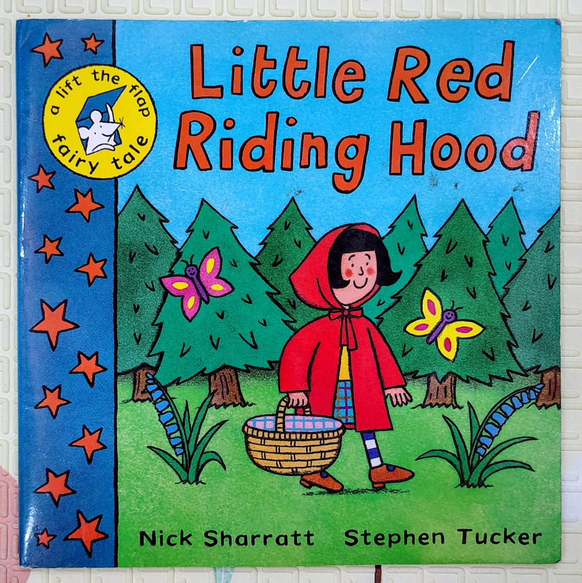 Little Red Riding Hood by Nick Sharratt and Stephen Tucker | Lift the Flap Fairy Tale | Macmillan