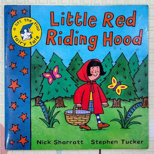 Little Red Riding Hood by Nick Sharratt and Stephen Tucker | Lift the Flap Fairy Tale | Macmillan