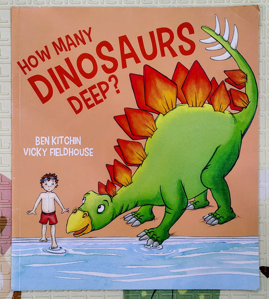 How Many Dinosaurs Deep? by Ben Kitchin and Vicky Fieldhouse
