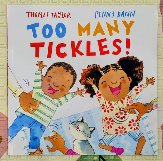 Too Many Tickles! by Thomas Taylor and Penny Dann | Macmillan