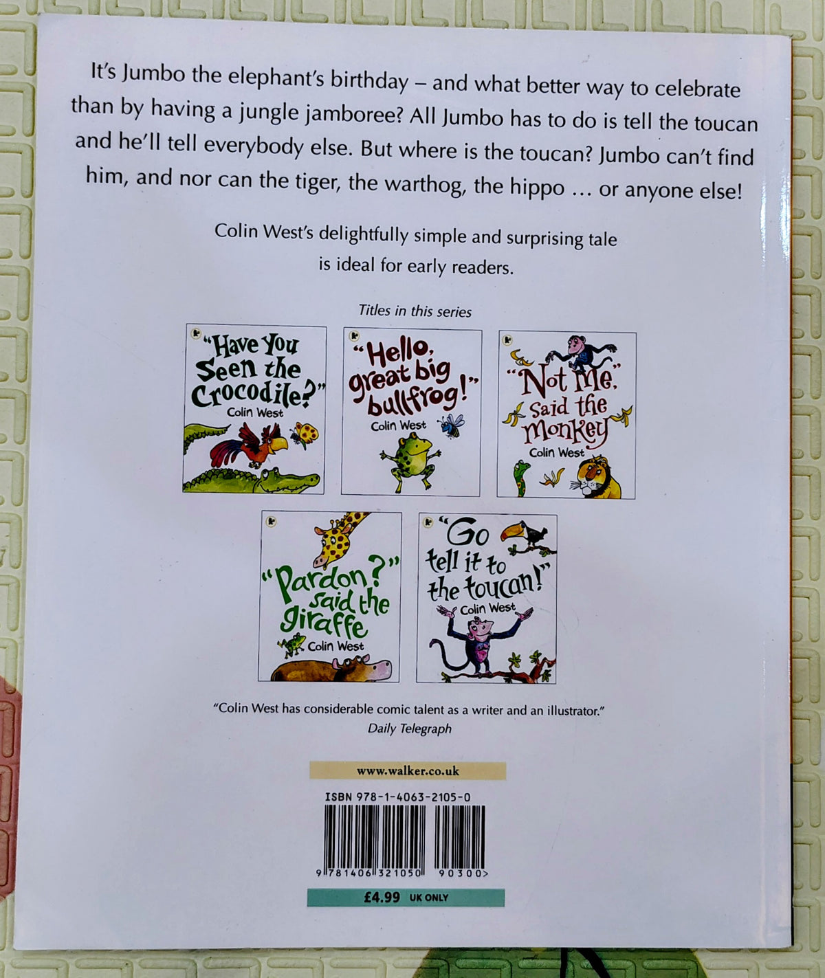 Go Tell It to the Toucan! by Colin West | Walker Books