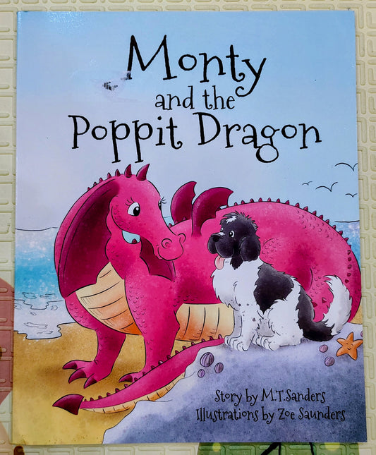 Monty and the Poppit Dragon by M.T. Sanders and Zoe Saunders