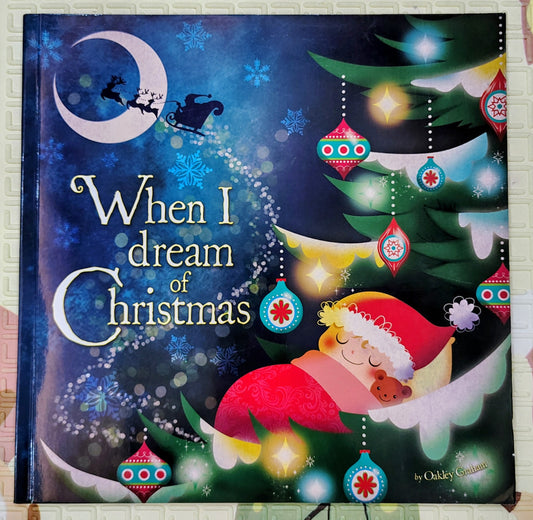 When I Dream of Christmas by Oakley Graham | Top That | Holiday