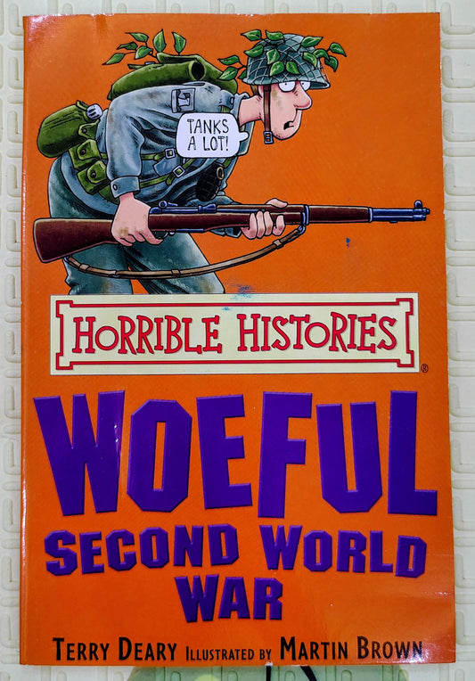Horrible Histories: Woeful Second World War by Terry Deary | Scholastic