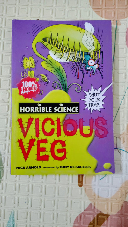 Horrible Science: Vicious Veg – Nick Arnold