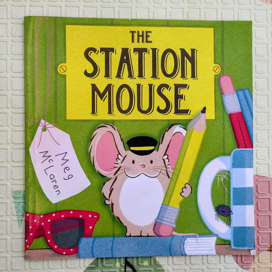 The Station Mouse – by Meg McLaren