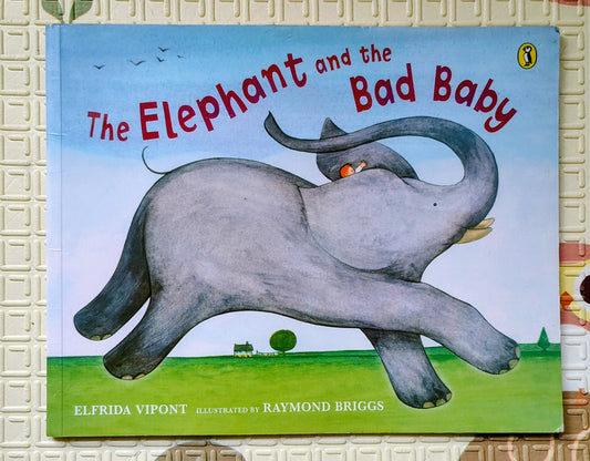 The Elephant and the Bad Baby – by Elfrida Vipont