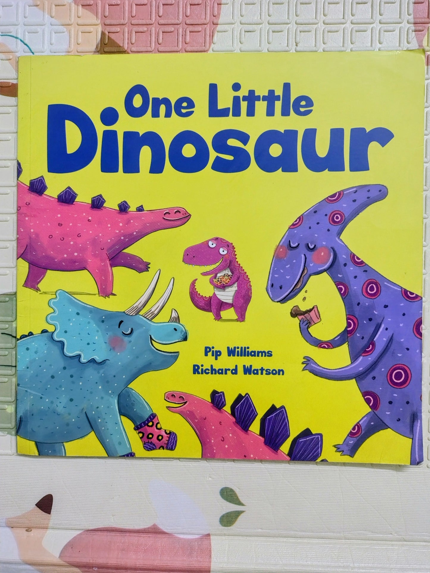 One Little Dinosaur by Pip Williams & Richard Watson