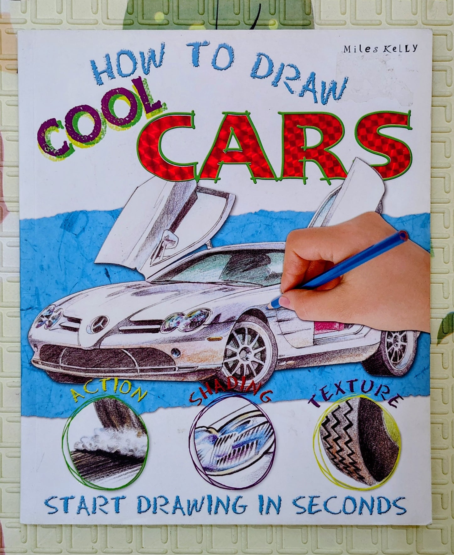 How to Draw Cool Cars: Action, Shading, and Texture (Miles Kelly)