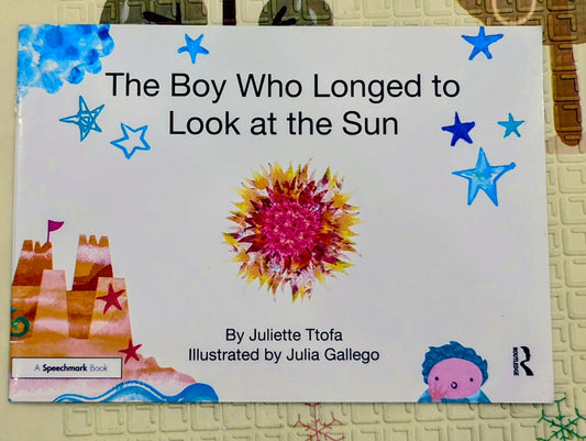 The Boy Who Longed to Look at the Sun – Juliette Ttofa