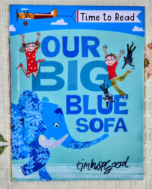 Our Big Blue Sofa – Tim Hopgood Time to Read (Egmont) Step 2