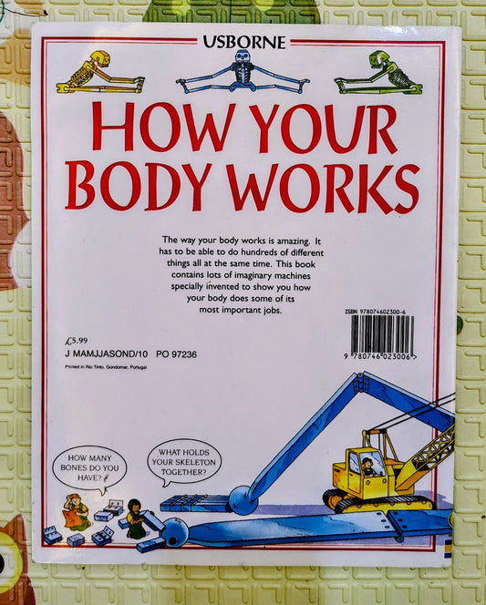 How Your Body Works – by Judy Hindley & Colin King