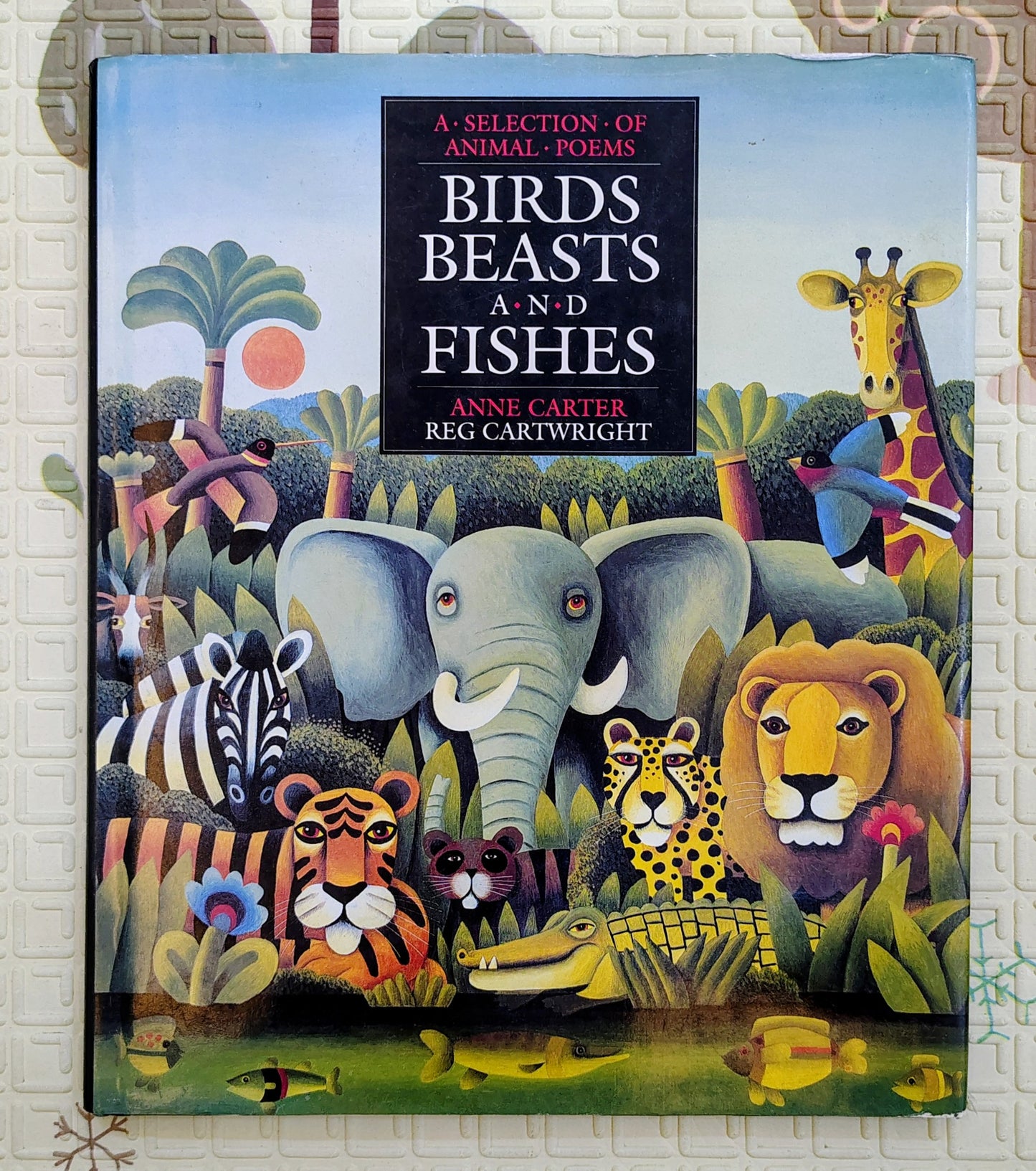 Birds, Beasts and Fishes – Anne Carter