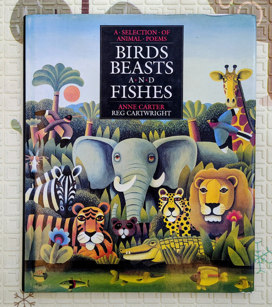 Birds, Beasts and Fishes – Anne Carter