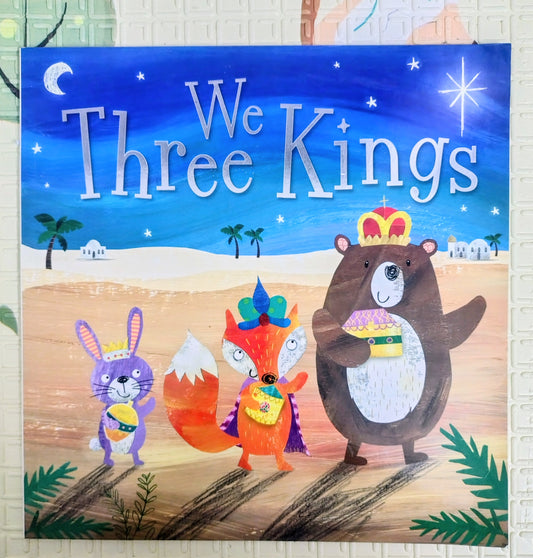 We Three Kings by Rosie Greening