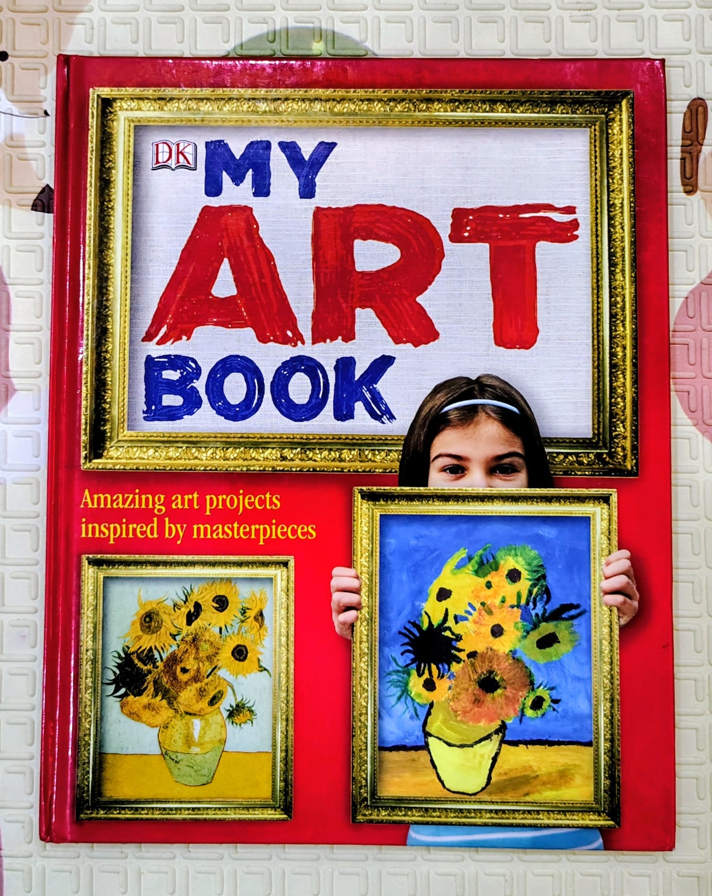 My Art Book: Amazing Art Projects Inspired by Masterpieces (DK Publishing)