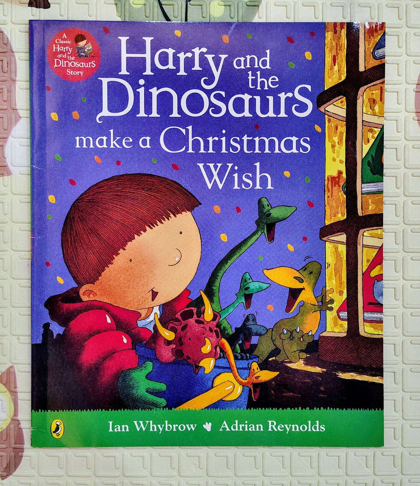 Harry and the Dinosaurs Make a Christmas Wish – by Ian Whybrow & Adrian Reynolds